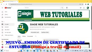 SIAGIE WEB TUTORIALES  NUEVOEMISIÓN DE CERTIFICADOS DE ESTUDIOS [upl. by Kampmeier339]