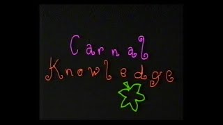 Channel 4  Carnal Knowledge  12th  13th February 1993 [upl. by Mond667]