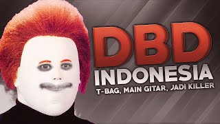 DBD Indonesia  TBag Main Gitar Jadi Killer [upl. by Corel]