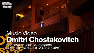 Offstage  Dmitri Chostakovitch  Concerto pour piano trompette et orchestre à cordes  2 Lento [upl. by Adanar]