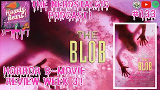 Nerdstalgic MainQuest Ep 133 The Blob 1988 Movie Review  Spooky Week 3 👻🎃 [upl. by Damian]