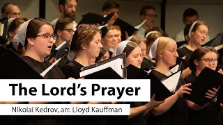 The Lords Prayer  Nikolai Kedrov arr Lloyd Kauffman [upl. by Aslehc]