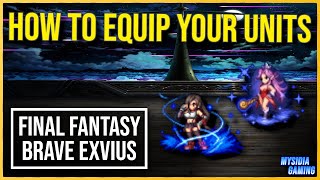 Tips for Equipping Units Properly New Player Guide  FFBE Final Fantasy Brave Exvius [upl. by Fulmis]