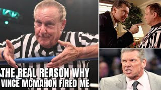 Earl Hebner The REAL REASON Why Vince McMahon Fired Me From WWE [upl. by Nnaeirrac]