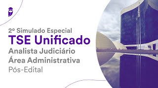 2º Simulado Especial TSE Unificado – Analista Judiciário Área Administrativa – PósEdital [upl. by Dewhurst569]