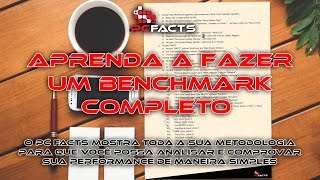 Aprenda a fazer um Benchmark completo com a metodologia do PC Facts [upl. by Schinica119]