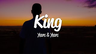 Years amp Years  King Lyrics [upl. by Hametaf]