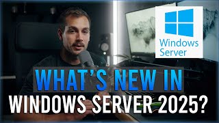 Whats New in Windows Server 2025 [upl. by Tanhya]