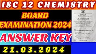 ISC 12 CHEMISTRY 2024 ANSWER KEY  BOARD EXAMINATION 21032024 [upl. by Daveda11]