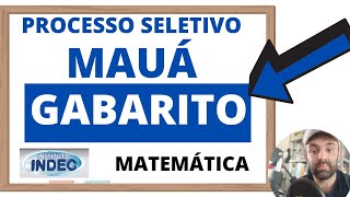 GABARITO PROCESSO SELETIVO MAUÁ MATEMÁTICA  BANCA INDEC 2021 [upl. by Eelano781]