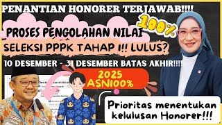 🔴 AKHIRNYA❗PENANTIAN HONORER TERJAWAB❓PENGOLAHAN NILAI SELEKSI PPPK❗PRIORITAS MENENTUKAN KELULUSAN❗ [upl. by Stevenson399]