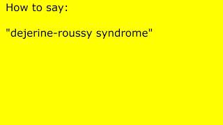 How to pronounce dejerineroussy syndrome [upl. by Aihsenad]