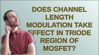 Electronics Does channel length modulation take effect in triode region of MOSFET [upl. by Nasho]