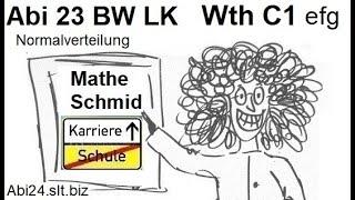 Das Abitur 2023 Baden Württemberg Wahlteil C1efg Normalverteilung [upl. by Pytlik688]