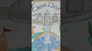 save water drawing Save water drawing with water colourSchool project save 💦 [upl. by Thaddaus]