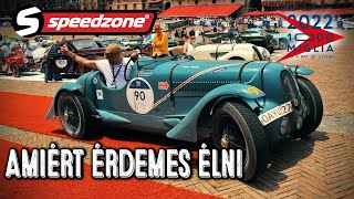 Mille Miglia Amiért érdemes élni Speedzone S10E36 [upl. by Resarf529]