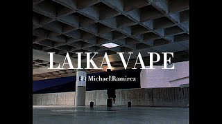 3 H Cørtés amp Andros Mx  LAIKA VAPE Ft Michael Ramirez FANTACITY [upl. by Estas50]