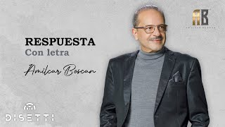 Amilcar Boscan  Respuesta  Salsa Romántica Con Letra [upl. by Anitsirk505]