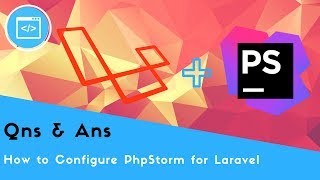 How to Configure PhpStorm for Laravel [upl. by Hibbert]