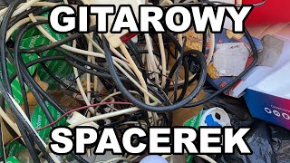 Gitarowy Spacerek  Znalazłem Fajny Śpiwór Torbę I Przewód Dla Sąsiada [upl. by Annawal]