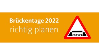 Brückentage 2022 Clever planen und maximal Urlaub machen [upl. by Seebeck429]