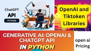 OpenAI API ChatGPT and GPT4 in Python  Install the OpenAI and Tiktoken Libraries  Pricing ai [upl. by Annal]