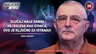 INTERVJU Žarko Popović  Dankin slučaj ne izgleda kao otmica ovo je ključno za istragu 442024 [upl. by Rame861]