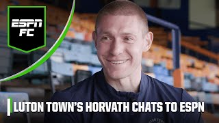 ‘The magnitude is MASSIVE’ Luton amp USMNT keeper Horvath on the Championship playoff final  ESPN FC [upl. by Meeks]