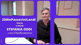 Stefania Oddi 250inPasseriniLandi Storia e Storie con Simona Tonini RRI [upl. by Aeniah]