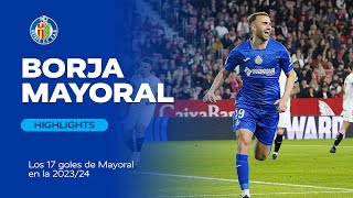 Borja Mayoral Los 17 GOLES de la 202324 [upl. by Nnoryt884]