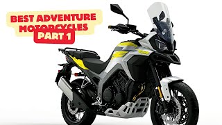 THE BEST ADVENTURE MOTORCYCLES THAT YOU CAN ENJOY TO RIDE IN 2025  PART 1 [upl. by Heffron]