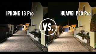 Iphone 13 Pro vs Huawei P50 Pro Camera Test [upl. by Etty621]