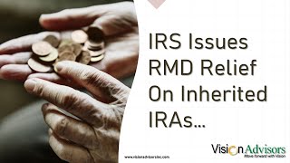 IRS Issues Inherited IRA RMD Relief [upl. by Nairb]