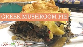 How To Make GREEK MUSHROOM PIE  MANITAROPITA RECIPE  ΕΥΚΟΛΗ ΜΑΝΙΤΑΡΟΠΙΤΑ Shot in Greece [upl. by Jaine499]