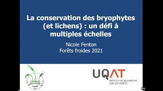 La conservation des bryophytes et lichens  un défi à multiples échelles Par Nicole Fenton UQAT [upl. by Aihsenot]