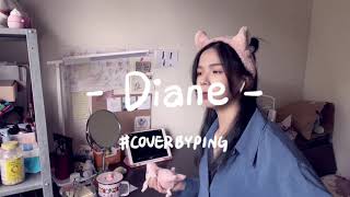 Blueburn —Diane cover 翻唱coverbyping小平 [upl. by Karyl377]