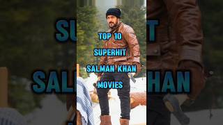 Top 10 Salman Khan SuperHits Movies salmankhan superhit movies movie moviereview shorts [upl. by Atinnor]