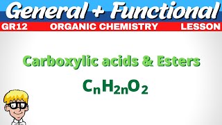 General Formula Organic Chemistry Gr 12  Carboxylic Acids Esters [upl. by Avat294]