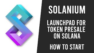 Take part in token presales on Solana with Solanium launchpad [upl. by Otreblide]