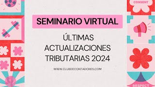 Últimas Actualizaciones Tributarias 2024 [upl. by Asilanna108]