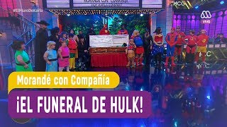 ¡El funeral de Hulk  Morande con Compañía 2018 [upl. by Cho]