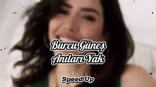 Burcu Güneş  Anıları Yak  Speed Up [upl. by Verene]