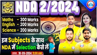 UPSC NDA 022024  NDA Exam Pattern  NDA 2024 Subject Wise Weightage  Complete Details By RWA [upl. by Thera]