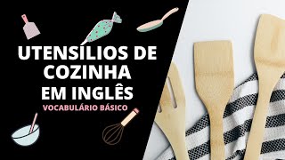 Utensílios de Cozinha em Inglês 🍽️🍳 [upl. by Swanson]