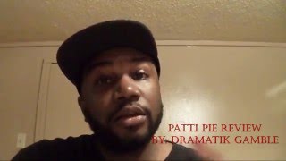 quotPatti Pie Reviewquot Dramatik Gamble gives his review on Da Patti Labelle pie [upl. by Soirtemed]