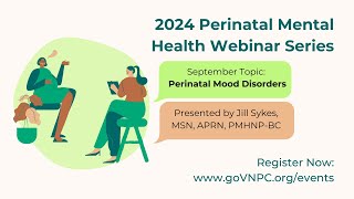 Part 2 of 2024 VNPC Perinatal Mental Health Webinar Series Perinatal Depression Anxiety and OCD [upl. by Tijnar]