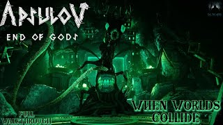 Apsulov End of Gods Full Walkthrough When Worlds Collide [upl. by Namor]