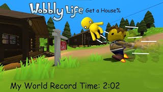 Wobbly Life Get a house World Record 202 [upl. by Anihpled33]