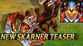 NEW SKARNER REWORK TEASER  League of Legends [upl. by Jabe]