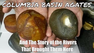 Where and Why We Find Columbia Basin Agates in Eastern Washington A Story of Ancient Rivers [upl. by Annirak]